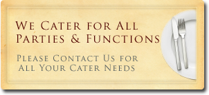 We cater for all parties and functions